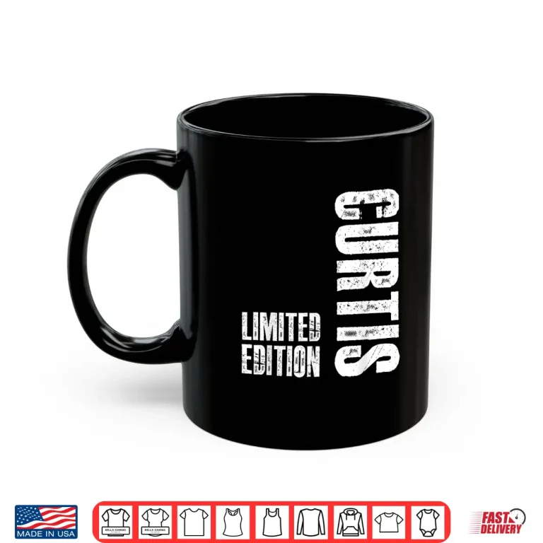 Mug Limited Edition Curtis Gifts Funny Curtis Shirt 1