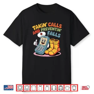 Nurse Fall Risk Socks Humor Takin Calls Preventin Falls Shirt