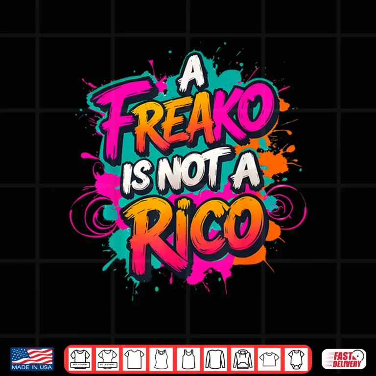 Design A Freako is Not A RICO Supporter Party Lover Shirt