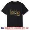 Hello 62Nd Birthday Hello 62 Years Old Est 1963 Born In 1963 Shirt