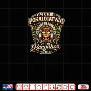 Design Chief Pokalotatwat Shirt