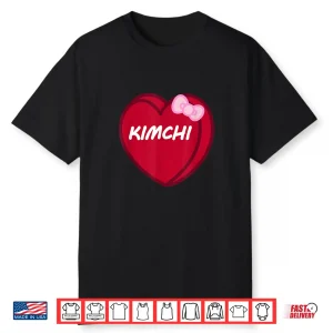 Valentines Day Candy Sweet Hearts Love Kimchi Shirt