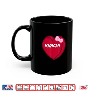 Mug Valentines Day Candy Sweet Hearts Love Kimchi Shirt