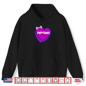 Hoodie Valentines Day Candy Sweet Hearts Love Peptides Shirt
