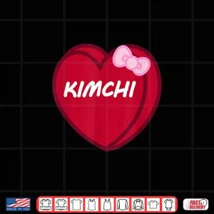 Design Valentines Day Candy Sweet Hearts Love Kimchi Shirt