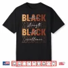 Black Culture Strength Roots Excellence Black History Month Shirt