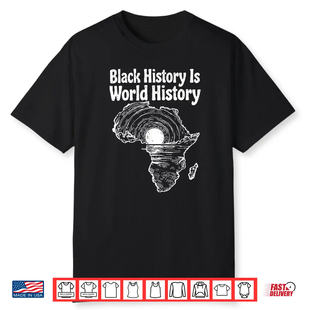 Black History Is World History African Map Pride Heritage Shirt