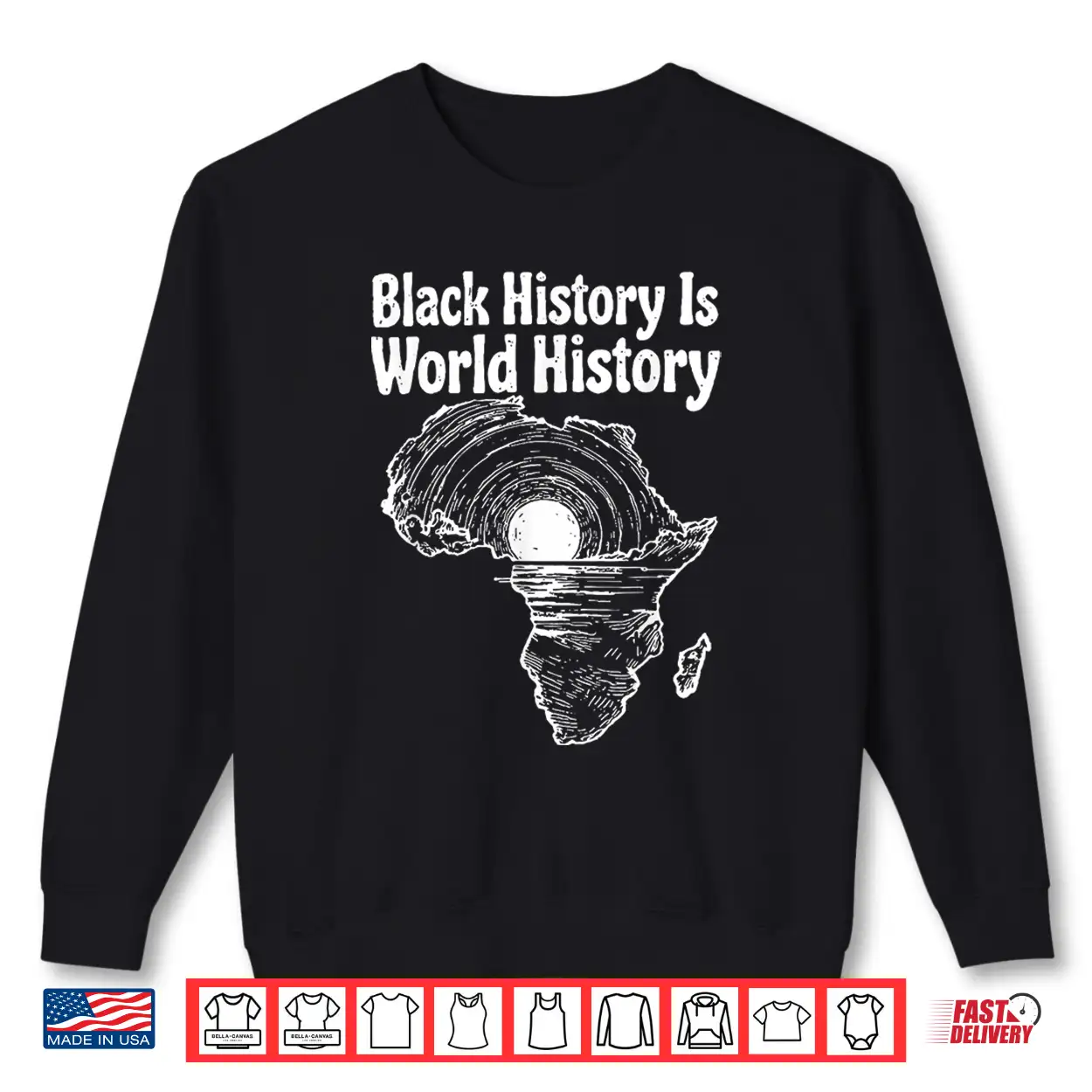 Black History Is World History African Map Pride Heritage Shirt