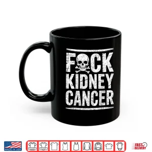 Mug Fuck Kidney Cancer Awareness Month Fighter Warrior Survivor Shirt 1