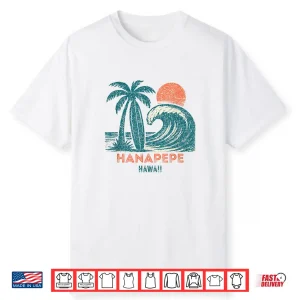Hanapepe Hawaii Retro Vintage Weathered Souvenir Shirt