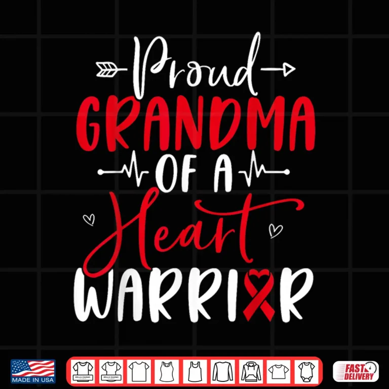 Design Grandma Of A Heart Warrior Heart Disease Awareness Chd Shirt 1