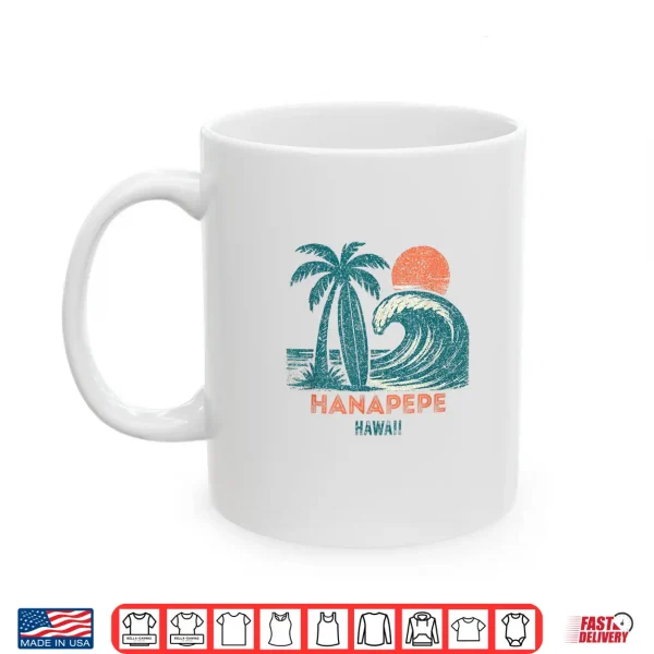 Mug Hanapepe Hawaii Retro Vintage Weathered Souvenir Shirt 1