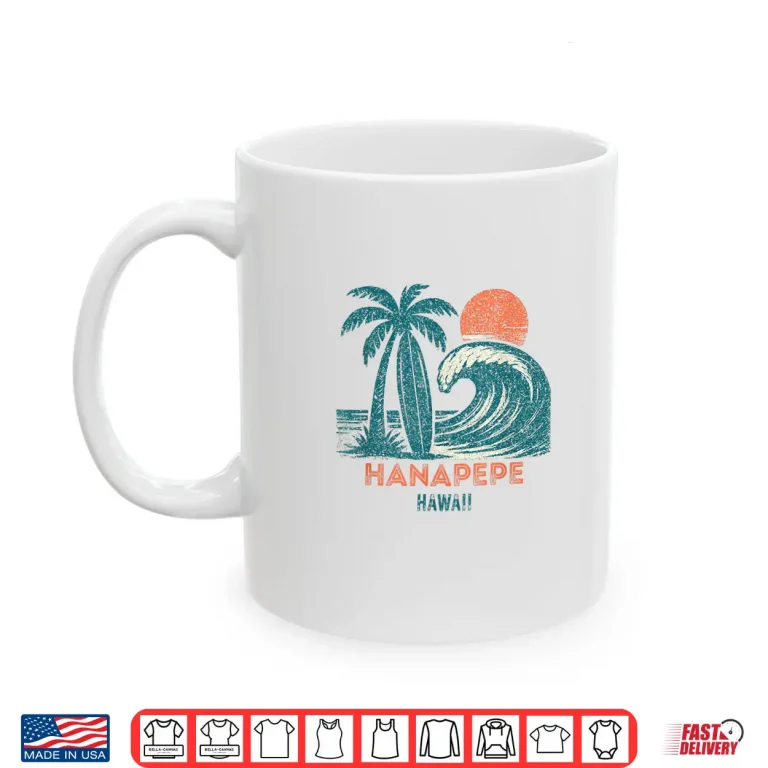 Hanapepe Hawaii Retro Vintage Weathered Souvenir Shirt 3 Mug Hanapepe Hawaii Retro Vintage Weathered Souvenir Shirt 1