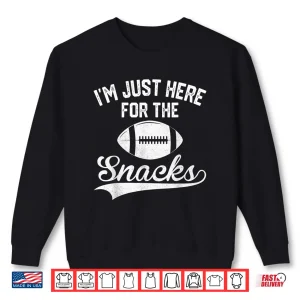 Sweatshirt IM Just Here For The Snacks Cute Football Women Kids Shirt 1