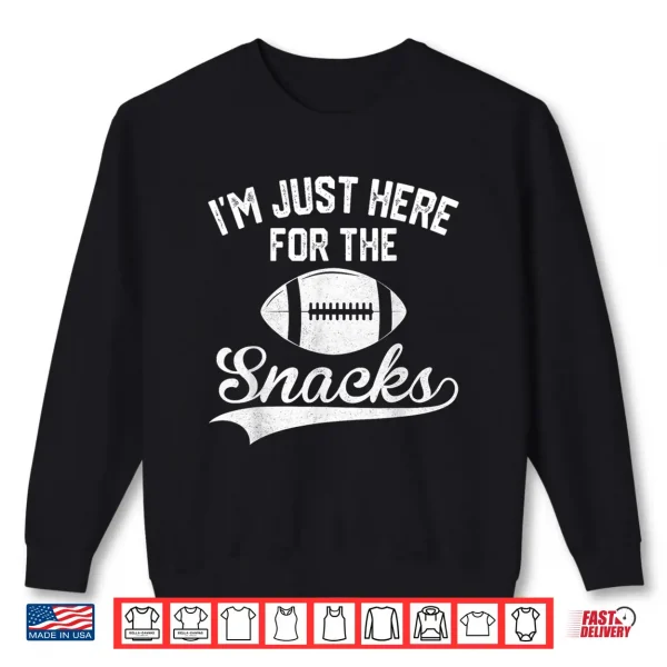 Sweatshirt IM Just Here For The Snacks Cute Football Women Kids Shirt 1
