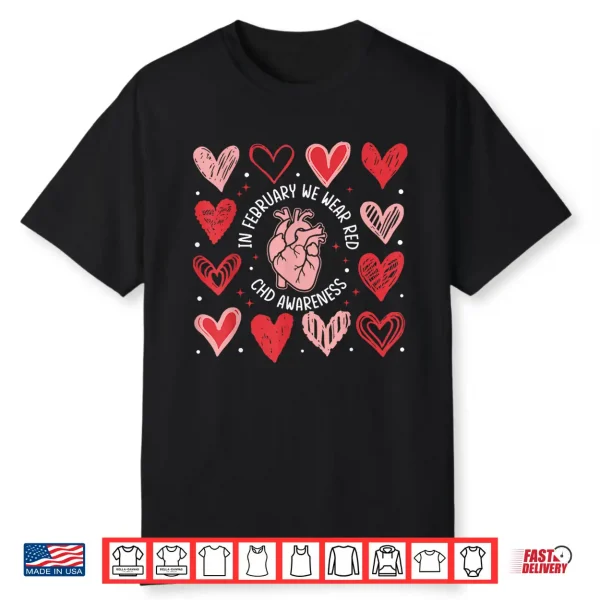 In February We Wear Red Chd Awareness Heart Disease Month Shirt