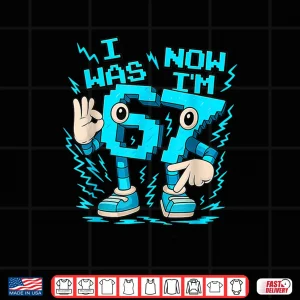 Design I Was 6 Now IM 7 Six Seven 7 Years Old Birthday Brainrot Shirt 1