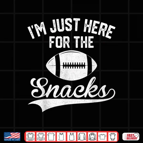 Design IM Just Here For The Snacks Cute Football Women Kids Shirt 1