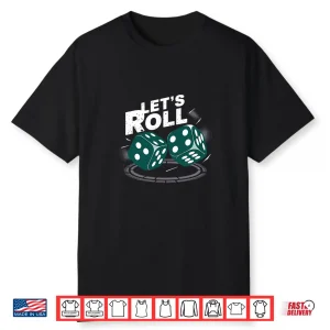 Let’S Roll Shirt