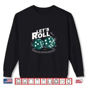 Sweatshirt LetS Roll Shirt 1