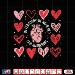 Design In February We Wear Red Chd Awareness Heart Disease Month Shirt 1