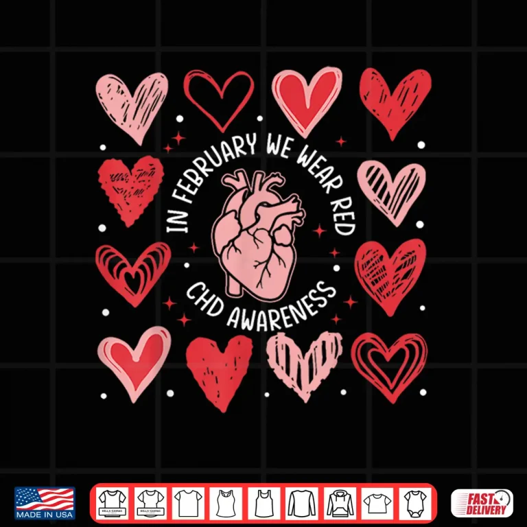 Design In February We Wear Red Chd Awareness Heart Disease Month Shirt 1