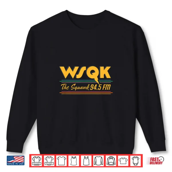 Sweatshirt Stranger Things Wsqk The Squawk 94.5 Fm Radio Classic Shirt 1