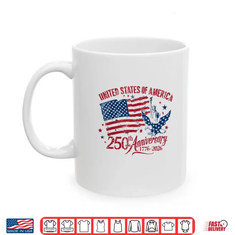 Mug United States Of America 250Th Anniversary 1776 2026 Women Shirt 1