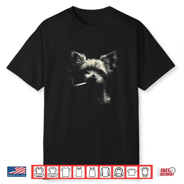 Yorkie Dog Smoking Cigarette Cool Terrier Style Shirt
