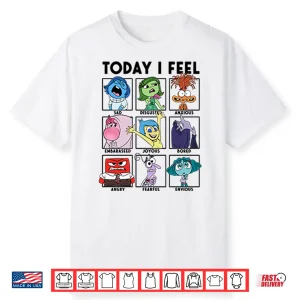 Today I Feel Sad Disgusted Anxious Shirt