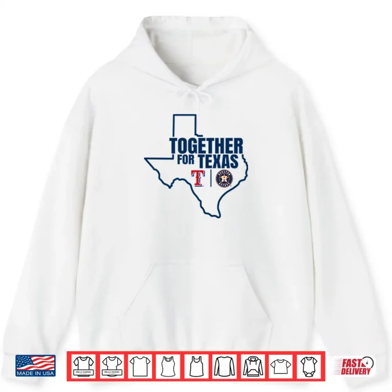 Hoodie Texas Rangers And Houston Astros Together For Texas Shirt