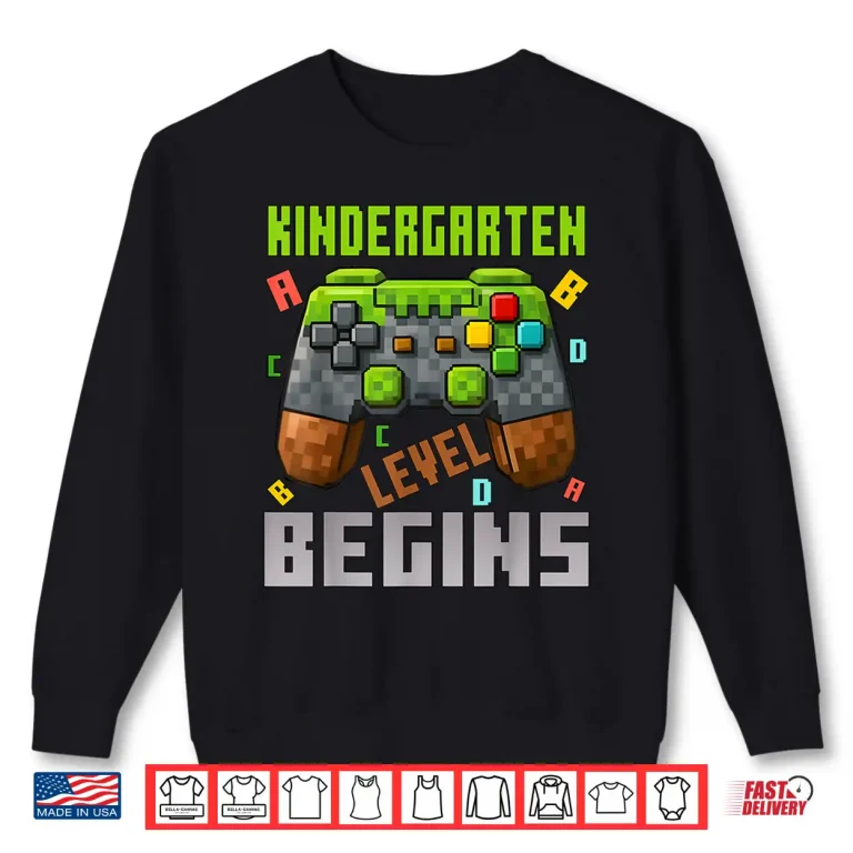 Sweatshirt Kindergarten Level Begins First Day Of Kindergarten Gaming Shirt