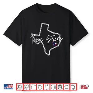 Texas Strong Texas Heart Texas Support Storm 2025 Shirt