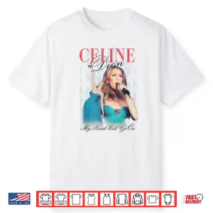 Celine Dion My Heart Will Go On Fan Shirt