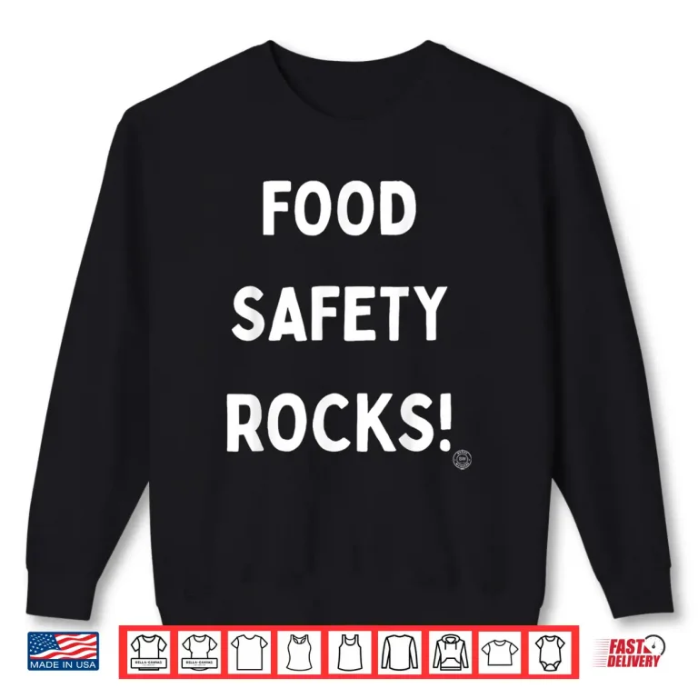 Sweatshirt Food Safety Rocks Shirt