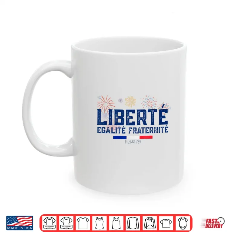 Mug Fete nationale 14 juillet Liberte Egalite Fraternit France Shirt
