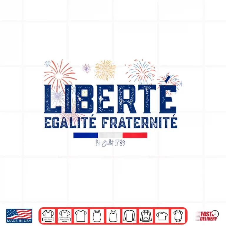 Design Fete nationale 14 juillet Liberte Egalite Fraternit France Shirt