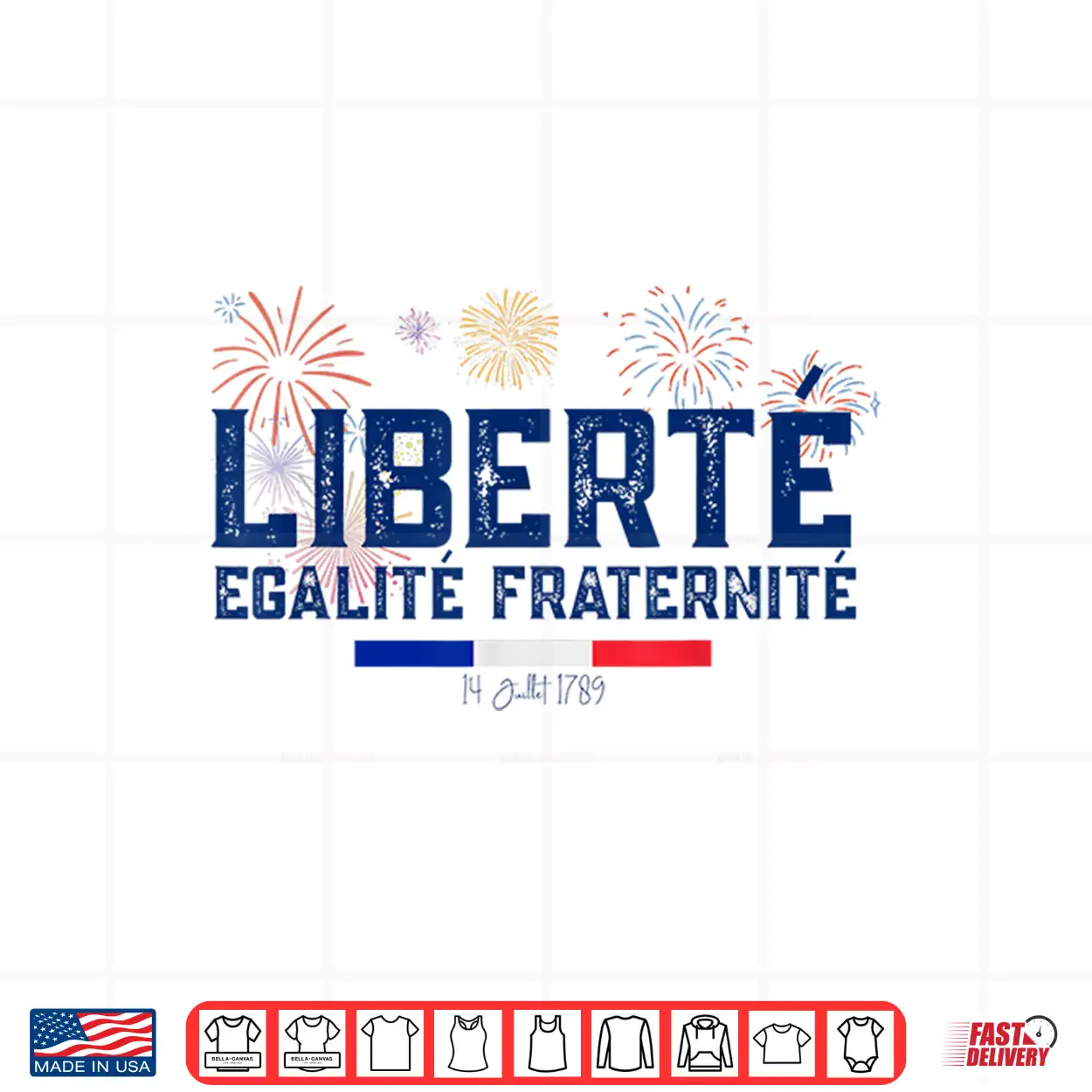 Fête Nationale 14 Juillet Liberté Egalité Fraternit France Shirt Fête Nationale 14 Juillet Liberté Egalité Fraternit France Shirt