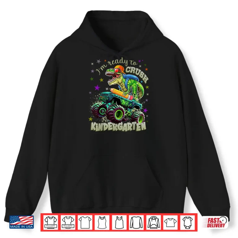 Hoodie Kindergarten Boys Dinosaur Im Ready To Crush Kindergarten Shirt