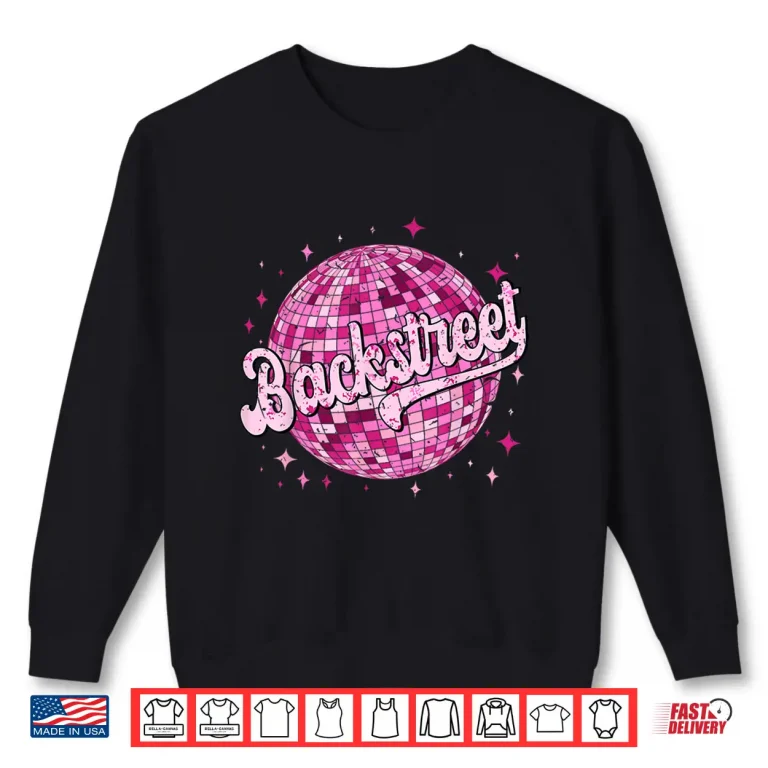 Sweatshirt Retro Backstreet First Name I Love Backstreet 80s Vintage Shirt