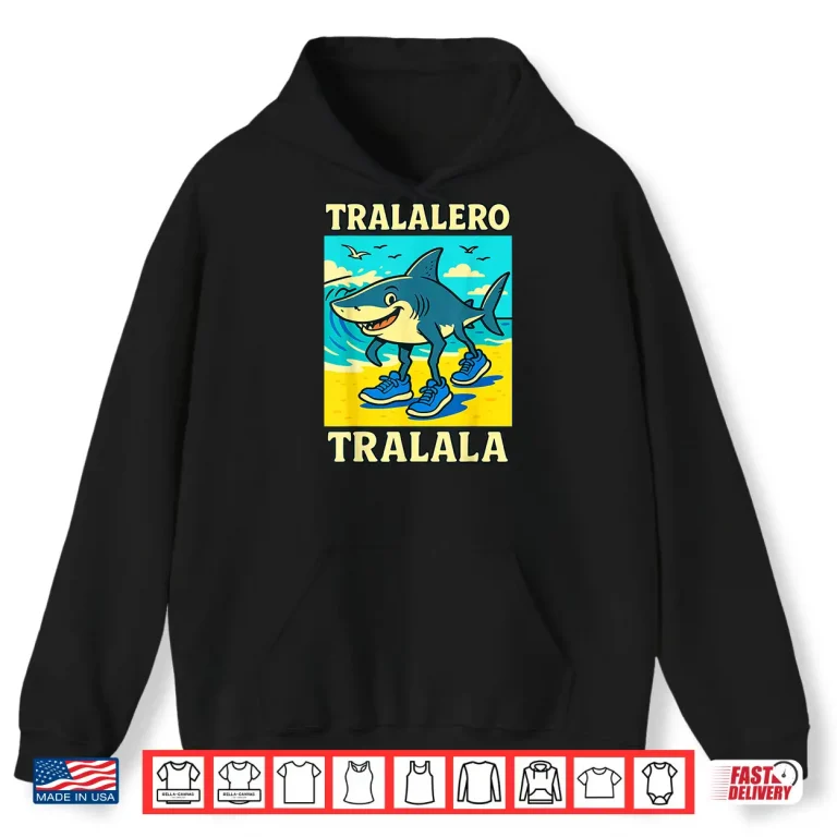 Hoodie Tralalero Tralala Shark Meme Funny Italian Brainrot Shirt