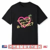 Can I Pull You For A Chat Love Shirt