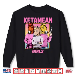 Sweatshirt Ketamine Horse Emergency Adult Humor Shirt