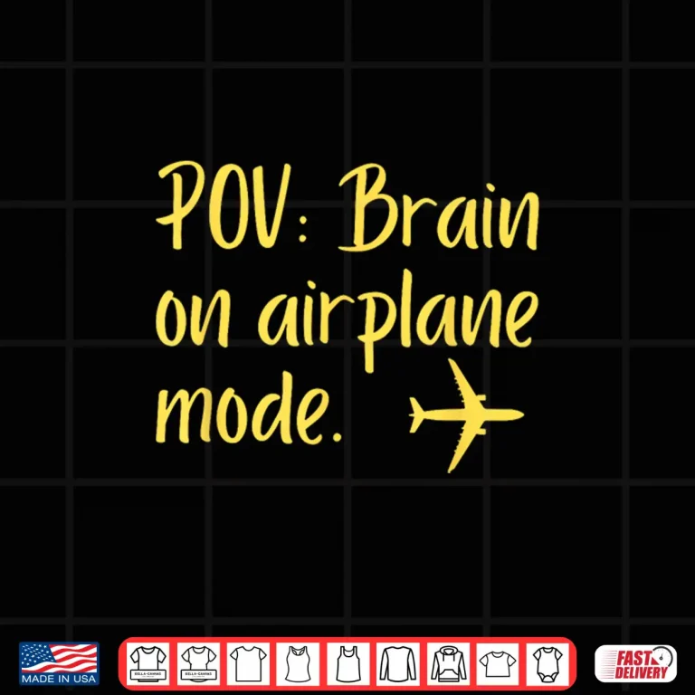Design POV Brain On Airplane Mode Shirt