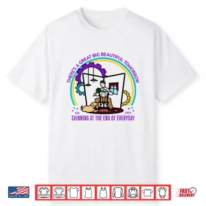 There’S A Great Big Beautiful Tomorrow Theme Park Shirt