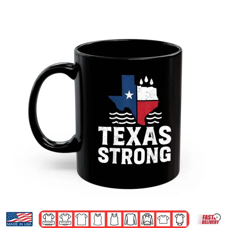 Mug Texas Floods Strong Shirt