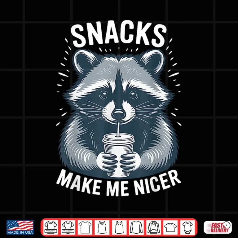 Design Snacks Make Me Nicer Raccoon Funny Cute Food Humor Art Shirt