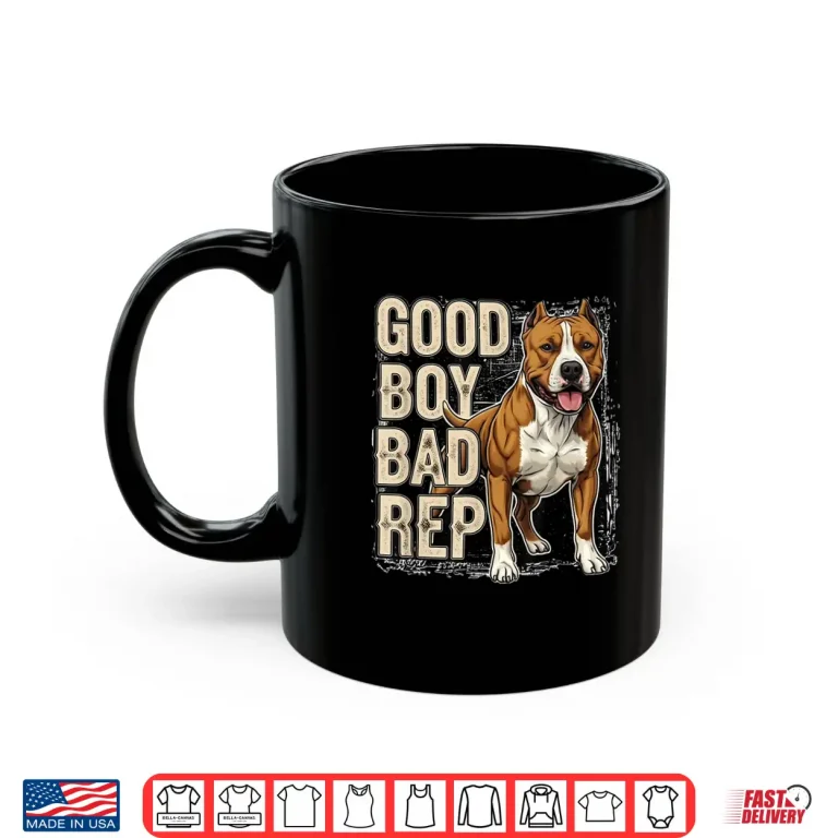 Mug Good Boy Bad Rep Pitbull Lover Bully Breed Dog Owner Shirt