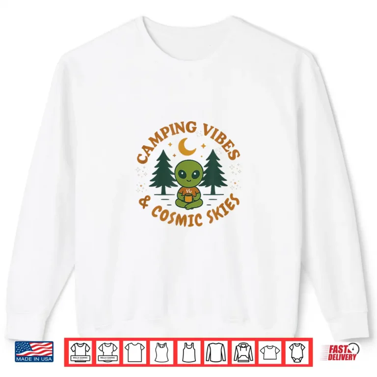 Sweatshirt Camping Vibes Cosmic Skies Alien Coffee Shirt