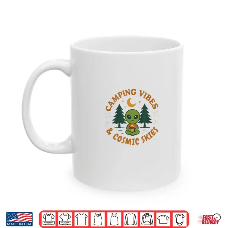 Mug Camping Vibes Cosmic Skies Alien Coffee Shirt